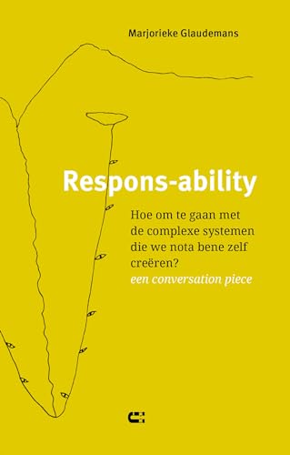 Respons-ability: Hoe om te gaan met de complexe systemen die we nota bene zelf creëren? een conversation piece von IJzer
